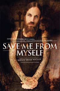 Save me from myself - Brian Welch